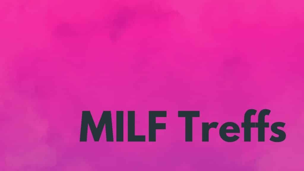 Seiten für MILF Treffs