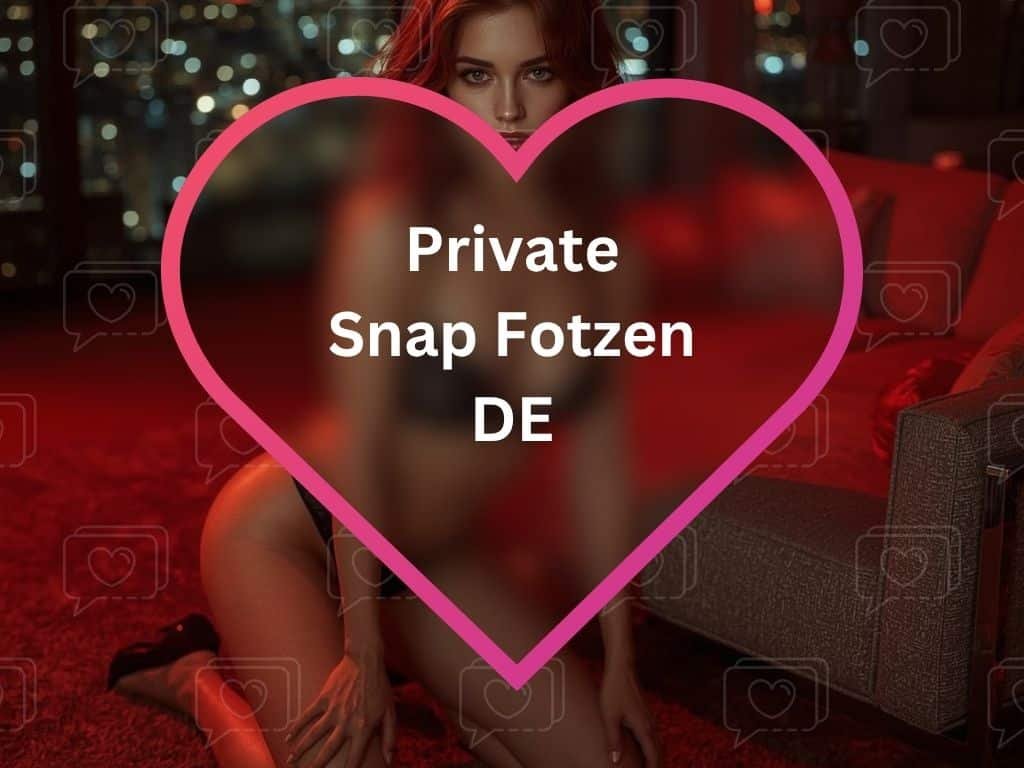 Private Snap Fotzen DE